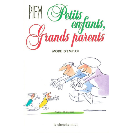 Petits enfants grands parents mode d'emploi