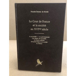 La cour de france et la société au XVI° siecle / fac similé de...