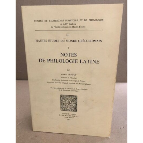 Hautes Etudes Du Monde Gréco-Romain 3 NOTES DE PHILOLOGIE LATINE