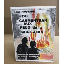 Du carmentran aux feux de la saint-Jean / humour et galéjades de...