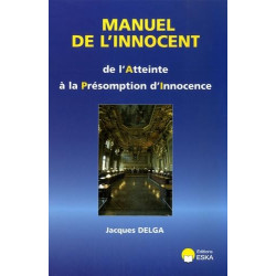 Manuel de l'Innocent de l'Atteinte à la Présomption d'Innocence