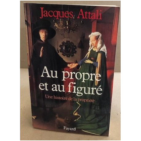 Au propre et au figure.une histoire de la propriete