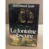 La Fontaine Obscure. Une Histoire D'amour Et De Sorcellerie En...