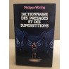 Dictionnaire des présages et des superstitions