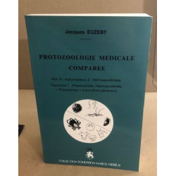 Protozoologie médicale comparée - les protozooses des animaux et...