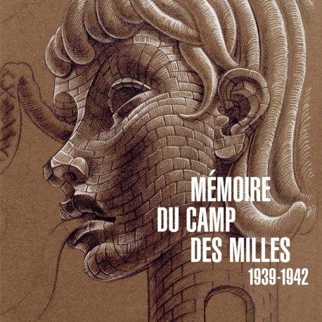 Mémoire du camp des Milles : 1939-1942