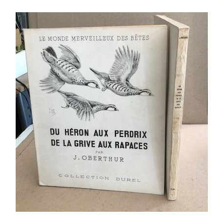 Du héron aux perdrix de la grive aux rapaces /2 tomes