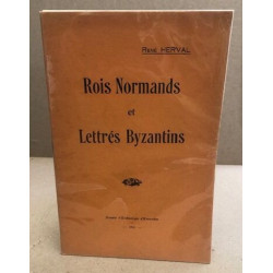 Rois normands et lettrés byzantins