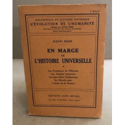 En marge de l'histoire universelle - les problèmes de l'histoire -...