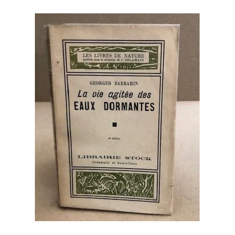 La vie agitée des eaux dormantes