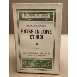 Entre la larve et moi