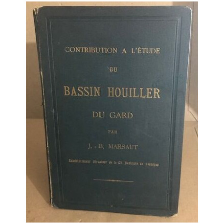 Contribution à l'étude du bassin houiller du gard/ 11 planches