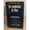 Les magiciens de Dieu / les grands illuminés des XVIII° et XIX°...