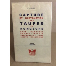 Capture et destruction des taupes et rongeurs : rats hamsters...