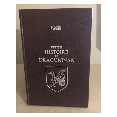 Petite histoire de draguignan / reimpression de l'edition de 1911