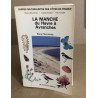 GUIDES NATURALISTES DES COTES DE FRANCE. Tome 2 La Manche du Havre...