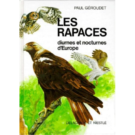 Les Rapaces Diurnes Et Nocturnes D'Europe