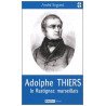 Adolphe Thiers : Le Rastignac marseillais