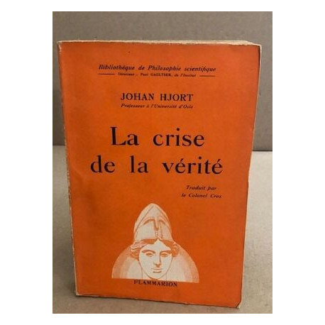 La crise de la vérité