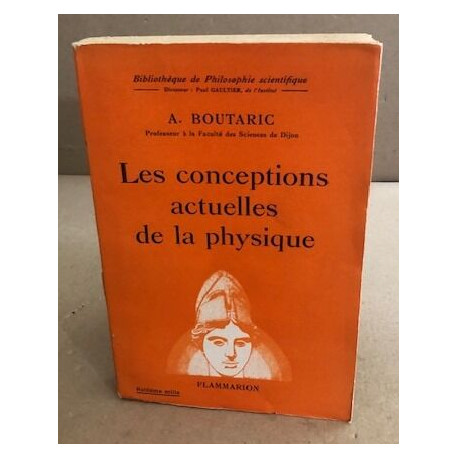 Les conceptions actuelles de la physique