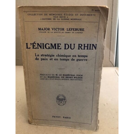 L'enigme du rhin / la strategie chimique en temps de paix et en...