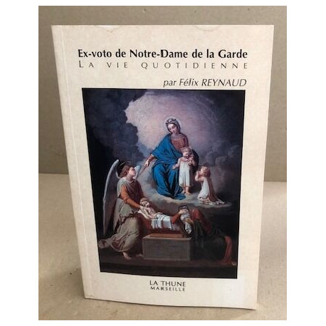 Ex-voto de Notre-Dame de la Garde : La vie quotidienne