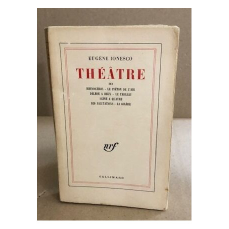 Théâtre III / rhinocéros - le piéton de l'air -délire à deux -le...