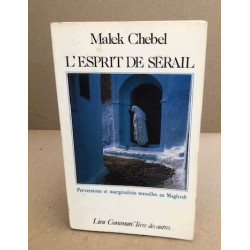 L'esprit de serail / perversions et marginalités sexuelles au maghreb