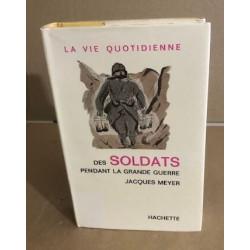 La vie quotidienne des soldats pendant la grande guerre