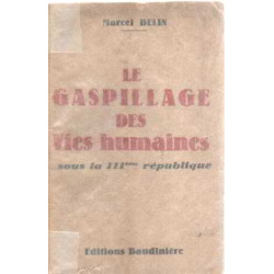 Le gaspillage des vies humaines sous la III° republique