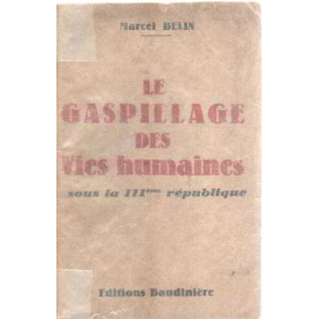 Le gaspillage des vies humaines sous la III° republique