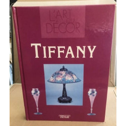 L'art de Louis Comfort Tiffany (L'art du décor)