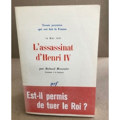 14 mai 1610 l'assassinat d'henri IV