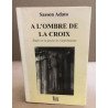 A l'ombre de la croix/ etude sur la génèse de l'antisémitisme