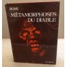 Métamorphoses du diable/ nombreuses illustrations