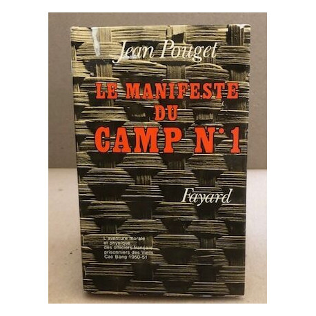 Le manifeste du camp n° 1 / l'aventure morale et physique des...