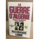 La guerre d'algérie / génèse et engrenage d'une tragédie / 1°...