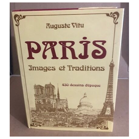 Paris - images et traditions [relié] by auguste vitu, 430 dessins...