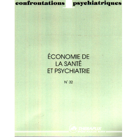 Confrontations psychiatriques n° 32 / economie de la santé et...