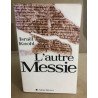 L'Autre Messie : L'Extraordinaire révélation des manuscrits de la...