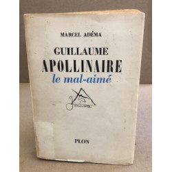 Guillaume apollinaire le mal -aimé