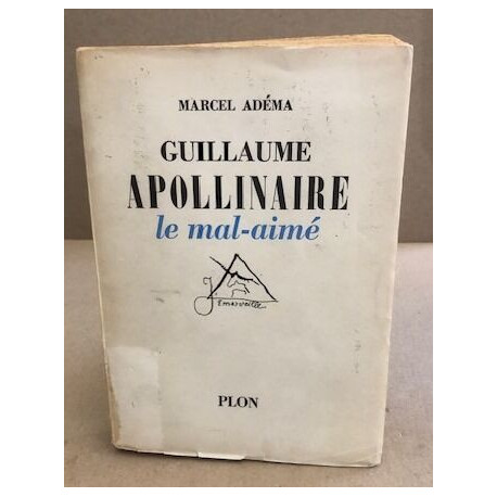 Guillaume apollinaire le mal -aimé