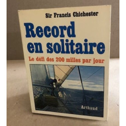 Record en solitaire / le défi des 200 milles par jour