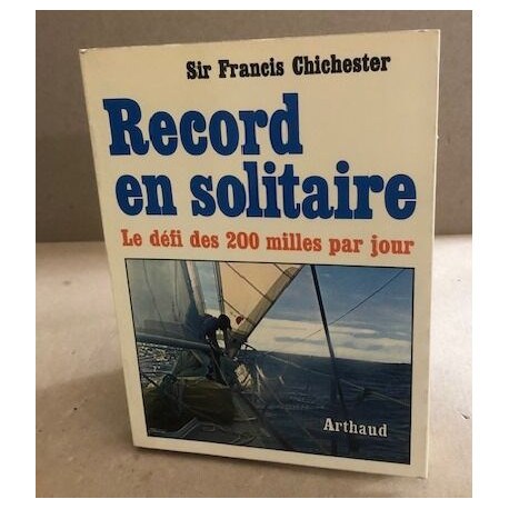 Record en solitaire / le défi des 200 milles par jour