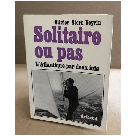 Solitaire ou pas / l'atlantique par deux fois