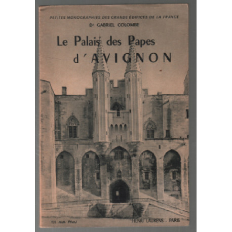 Le palais des papes d'avignon ( ouvrage illustré de 49 gravures et...