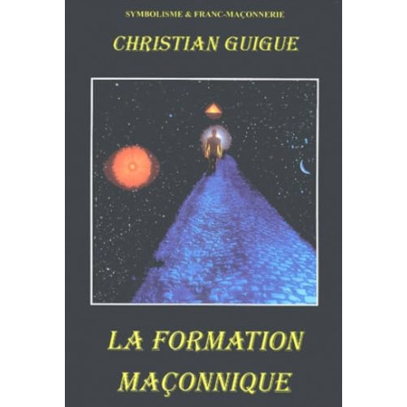 La Formation Maçonnique