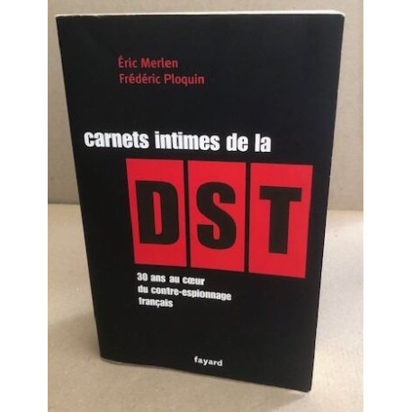 Carnets intimes de la DST