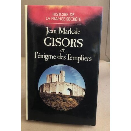 Gisors et l'énigme des Templiers