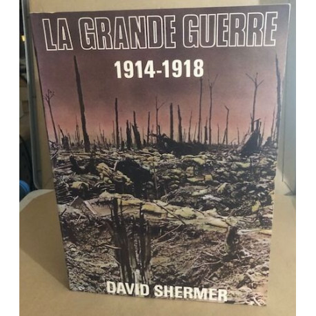 La grande guerre 1914-1918